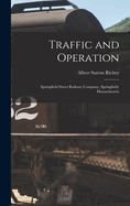 Traffic and Operation: Springfield Street Railway Company, Springfield, Massachusetts