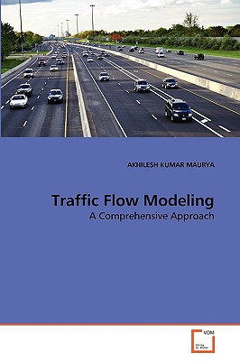 Traffic Flow Modeling - Maurya, Akhilesh Kumar