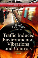 Traffic Induced Environmental Vibrations & Controls: Theory & Application