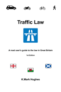 Traffic Law: A road user's guide to the law in Great Britain (colour)