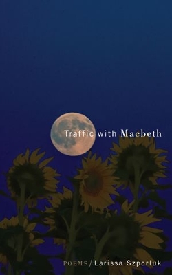 Traffic with Macbeth - Szporluk, Larissa