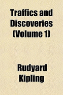 Traffics and Discoveries; Volume 1