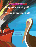 Tragedia en el golfo/Tragedy in the Gulf