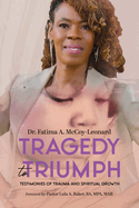 Tragedy to Triumph: Testimonies of Trauma and Spiritual Growth