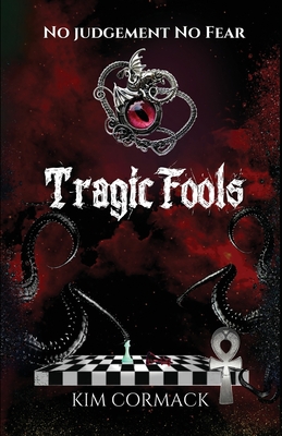 Tragic Fools - Cormack, Kim