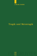 Tragik Und Metatragik: Euripides' Bakchen Und Die Moderne Literaturwissenschaft