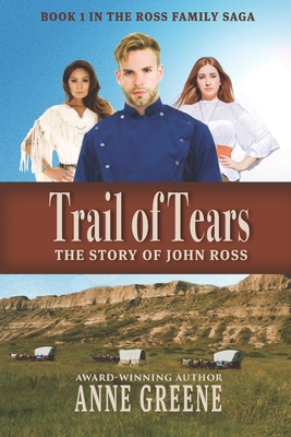 Trail of Tears: The Story of John Ross - Greene, Anne