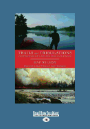 Trails and Tribulations: Confessions of a Wilderness Pathfinder
