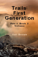 Trails: First Generation: Volcano