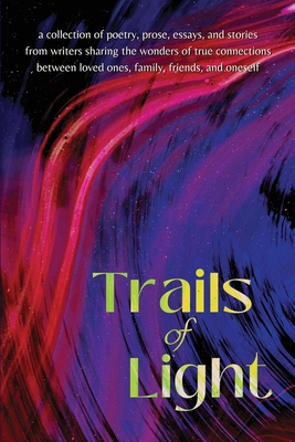 Trails of Light - Long, Jay, and Various Authors