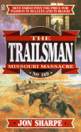 Trailsman 189: Missouri Massacre - Sharpe, Jon, and Robbins, David