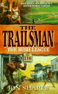 Trailsman 210: The Bush League