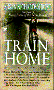 Train Home - Shreve, Susan