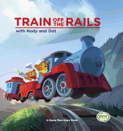 Train Off the Rails W/Kody & D