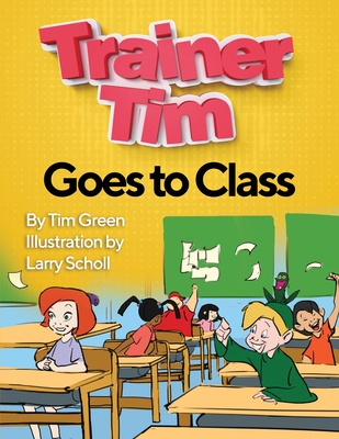 Trainer Tim's Goes to Class - Green, Tim