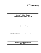 Training Circular Tc 3-04.21 (Tc 1-272) Aircrew Training Manual, Light Utility Helicopter, Uh-72a November 2013