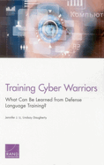 Training Cyber Warriors: What Can Be Learned from Defense Language Training