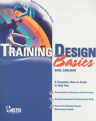 Training Design Basics - Carliner, Saul