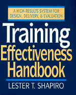 Training Effectiveness Handbook: A High-Results System for Design, Delivery, and Evaluation
