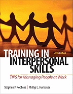 Training in Interpersonal Skills: Tips for Managing People at Work