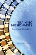 Training Missionaries: Principles and Possibilities