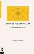 Training the Counsellor: An Integrative Model