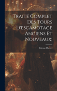 Trait Complet Des Tours D'escamotage Anciens Et Nouveaux;