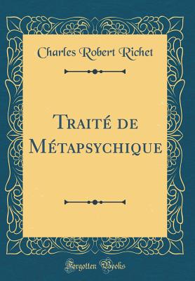 Trait de Mtapsychique (Classic Reprint) - Richet, Charles Robert