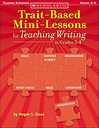 Trait-Based Mini-Lessons for Teaching Writing in Grades 2-4