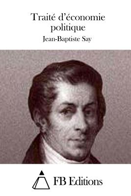 Trait? d'?conomie politique - Fb Editions (Editor), and Say, Jean-Baptiste