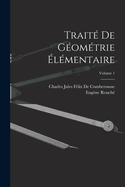 Trait? de G?om?trie ?l?mentaire; Volume 1