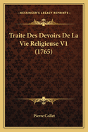 Traite Des Devoirs De La Vie Religieuse V1 (1765)