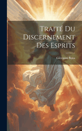 Traite Du Discernement Des Esprits