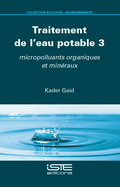 Traitement de l'eau potable 3: micropolluants organiques et minraux