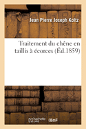 Traitement Du Ch?ne En Taillis ? ?corces