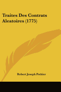 Traites Des Contrats Aleatoires (1775)