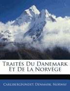 Traites Du Danemark Et de La Norvege