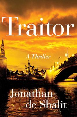 Traitor: A Thriller - De Shalit, Jonathan