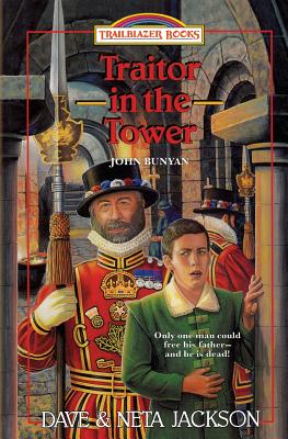 Traitor in the Tower: Introducing John Bunyan - Jackson, Neta, and Jackson, Dave