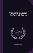 Traits and Stories of the Scottish People