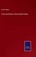 Traits and Stories of the Scottish People