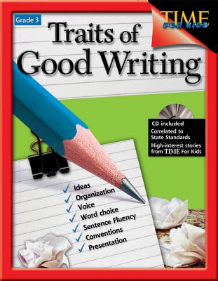 Traits of Good Writing: Grade 3 - Prior, Jennifer Overend, and Time for Kids Magazine