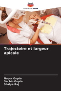 Trajectoire et largeur apicale