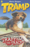 Tramp: Trapped on the Tracks: Trapped on the Tracks - Cooper, Chris