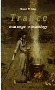 Trance: From Magic to Technology - Wier, Dennis R