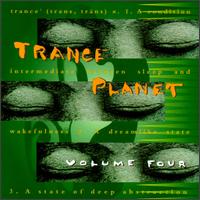 Trance Planet, Vol. 4 - Various Artists