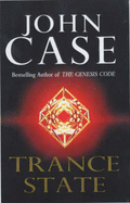 Trance State - Case, John