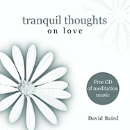 Tranquil Thoughts on Love