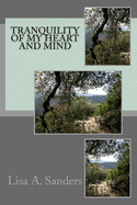 Tranquility of My Heart and Mind: This Poerty book is easy to read for everyone