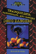 Tranquilizer, Barbiturate, and Downer Drug Dangers - Houle, Michelle M